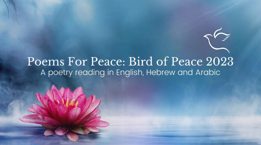 Poems for Peace: Bird of Peace 2023 As we witness the tragic unfolding of events in Gaza-Israel, and the indescribable suffering there and elsewhere in the world, it matters that we energise our heartfelt desires for peace and harmony. 